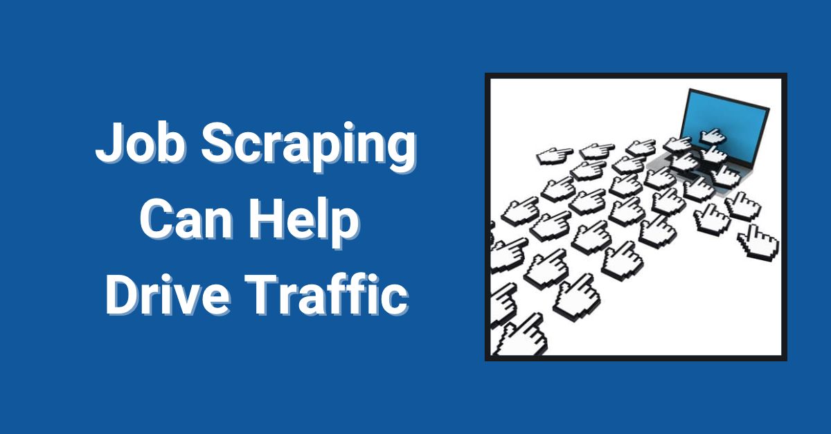 Job Scraping Drives Traffic_Blog Graphic